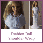 Fashion Doll Shoulder Wrap