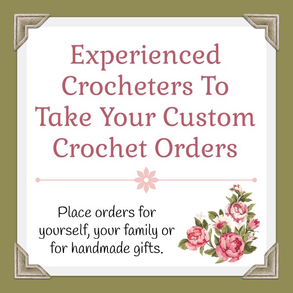 Crocheters To Take Your Custom Crochet Orders
