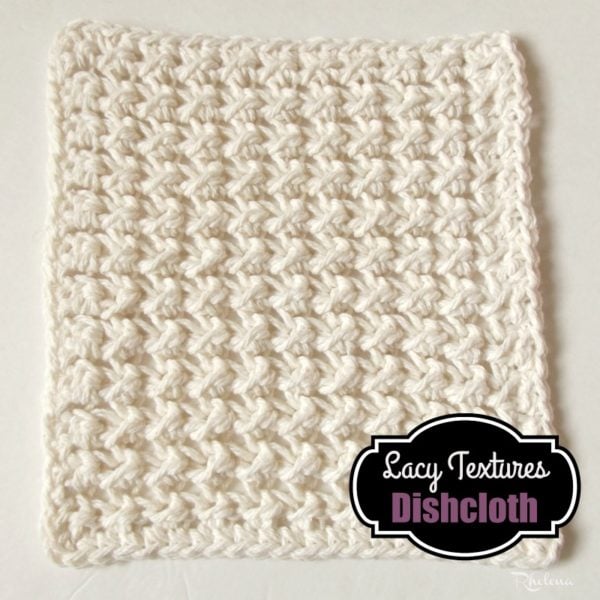 Lacy Textures Dishcloth ~ FREE Crochet Pattern