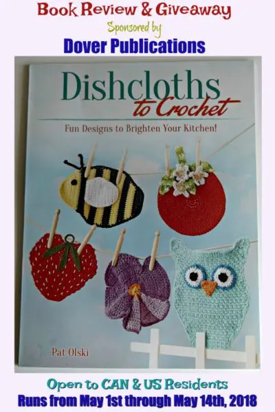 Dishcloths to Crochet by Pat Olski. The book review and giveaway is sponsored by Dover Publications.