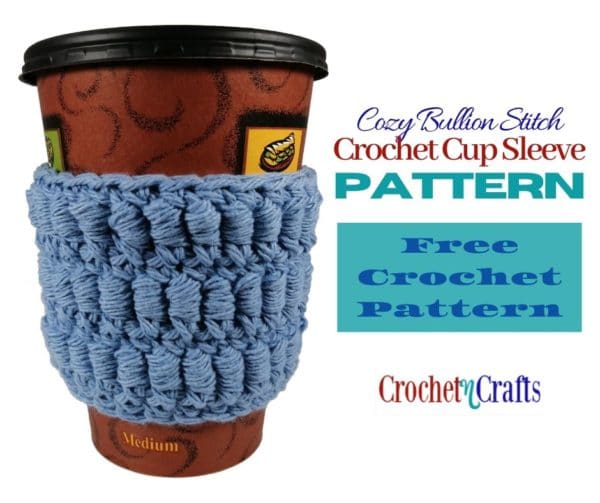 Crochet cup sleeve pattern featuring the bullion stitch.