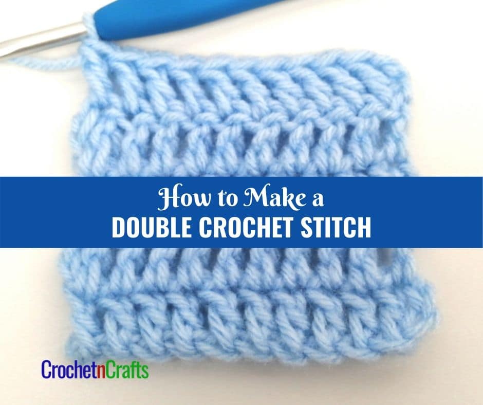 How to Make a Double Crochet Stitch (dc)