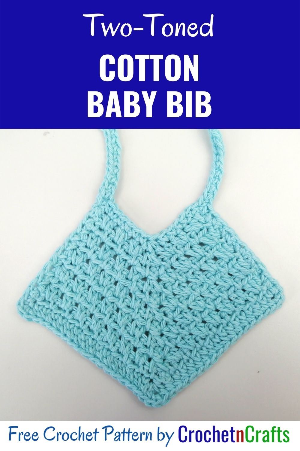 TwoToned Cotton Baby Bib FREE Crochet Pattern